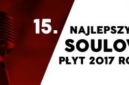 15. najlepszych soulowych płyt 2017 roku