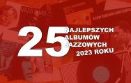 25. najlepszych albumów jazzowych 2023 roku