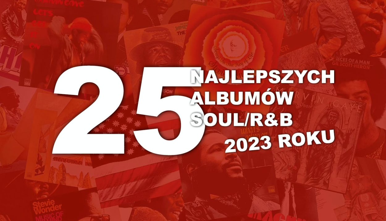 25. najlepszych płyt r&b/soul 2023 roku
