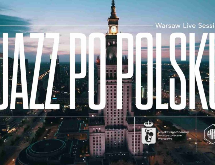 JAZZ PO POLSKU Warsaw Live Sessions